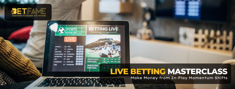 Live Betting Masterclass: Make Money from In-Play Momentum Shifts